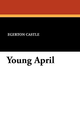 Young April by Egerton Castle