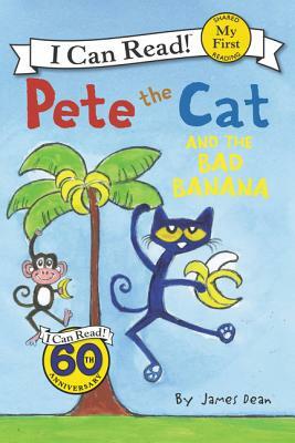 Pete the Cat and the Bad Banana by Kimberly Dean, James Dean