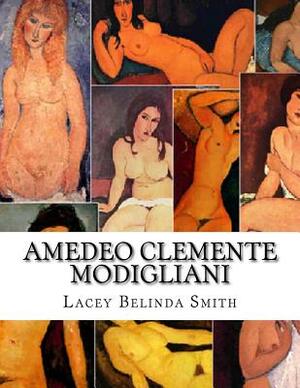 Amedeo Clemente Modigliani by Lacey Belinda Smith