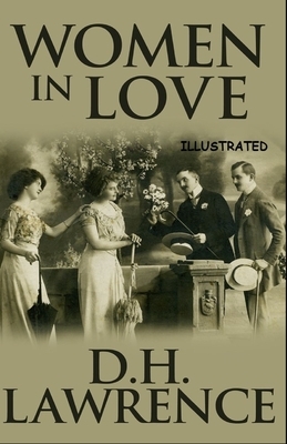 Women in Love Illustrated by D.H. Lawrence