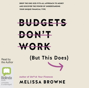 Budgets Don't Work by Melissa Browne