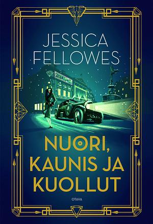 Nuori, kaunis ja kuollut by Jessica Fellowes