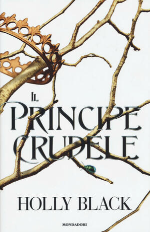 Il principe crudele by Holly Black
