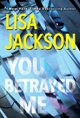 You Betrayed Me by Lisa Jackson