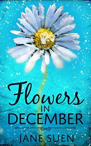 Flowers in December by Jane Suen