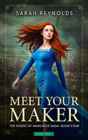 Meet Your Maker Part 1 by Sarah Reynolds