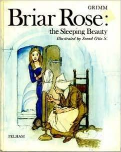 Briar Rose: The Sleeping Beauty by Jacob Grimm