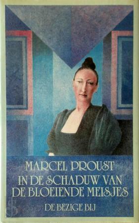 In de schaduw van de bloeiende meisjes by Marcel Proust