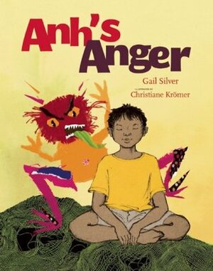 Anh's Anger by Christiane Kromer, Gail Silver