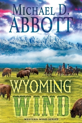 Wyoming Wind by Michael Abbott