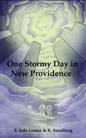 One Stormy Day in New Providence by K. Sundberg, E. Jade Lomax