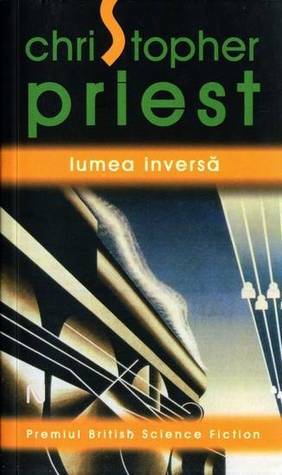 Lumea inversă by Christopher Priest