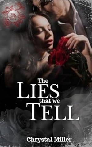 The Lies That We Tell by Chrystal Miller