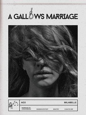 A Gallows Marriage by MilaBelle