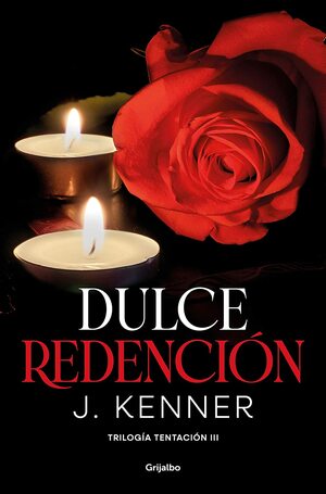 Dulce redención by J. Kenner