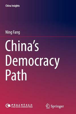 China's Democracy Path by Ning Fang