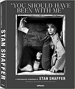You Should Have Been with Me by Stan Shaffer, Eileen ford, Anthony Haden-Guest