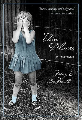 Thin Places: A Memoir by Mary E. DeMuth