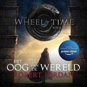 Het Rad des Tijds 1 - Het Oog van de Wereld by Robert Jordan