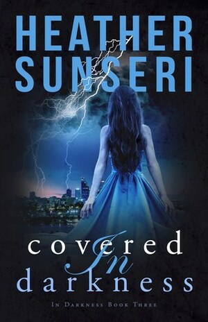 Covered in Darkness by Heather Sunseri