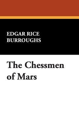 The Chessmen of Mars by Edgar Rice Burroughs