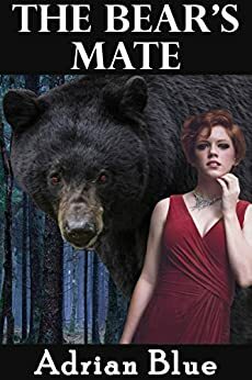 The Bear's Mate: A Monster Fairy Tale by Adrian Blue