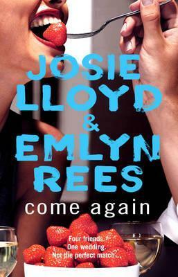 Come Again by Emlyn Rees, Josie Lloyd