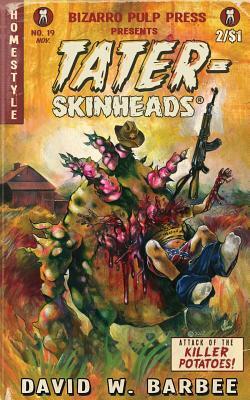 Taterskinheads by David Barbee