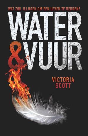 Water & Vuur by Victoria Scott