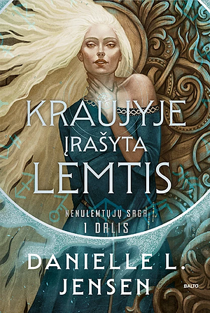 Kraujyje įrašyta lemtis by Danielle L. Jensen