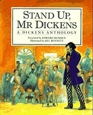 Stand Up, MR.Dickens by Edward Blishen, Jill Bennett