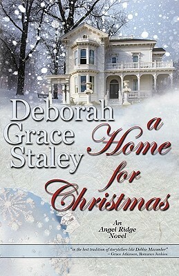 A Home For Christmas by Deborah Grace Staley