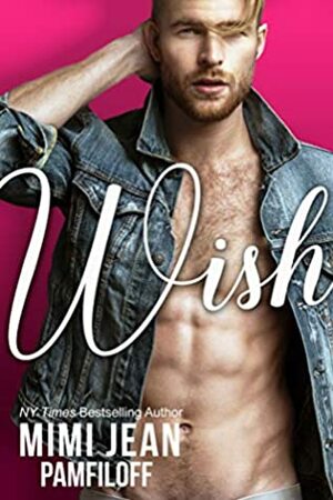 Wish by Mimi Jean Pamfiloff