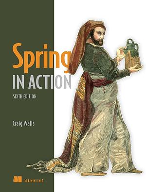 Spring in Action, Sixth Edition by Craig Walls