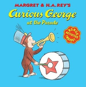 Curious George at the Parade by Margret Rey, H.A. Rey