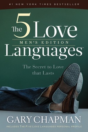 The Five Love Languages Men's Edition: The Secret to Love That Lasts by Gary Chapman