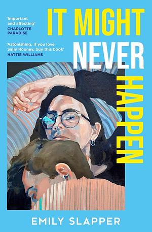 It might never happen by Emily Slapper
