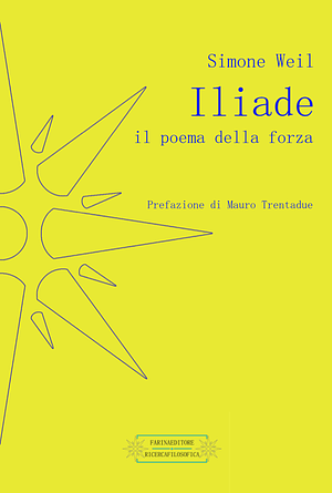 Iliade: Il poema della forza by Simone Weil