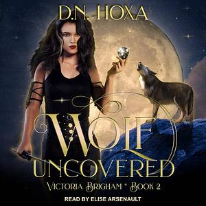 Wolf Uncovered by D.N. Hoxa