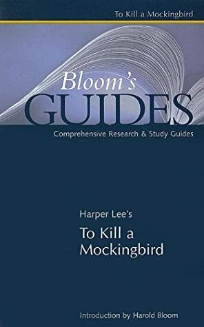 Harper Lee's To Kill a Mockingbird by Harold Bloom