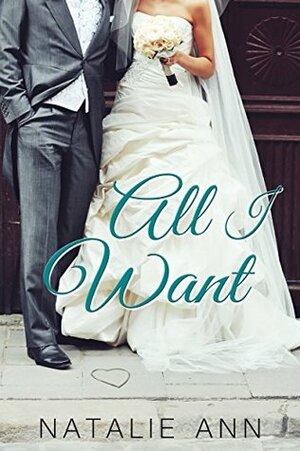 All I Want by Natalie Ann