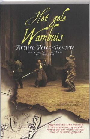 Het gele wambuis by Arturo Pérez-Reverte