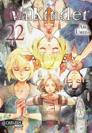 Die Walkinder, Band 22 by Abi Umeda