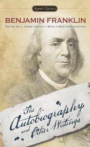 Autobiography of Ben Franklin/Other Writings by Benjamin Franklin, Stacy Schiff