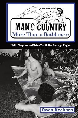 Man's Country: More Than a Bathouse: More by Owen Keehnen