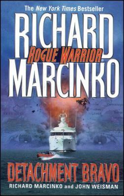 Detachment Bravo by Richard Marcinko, John Weisman