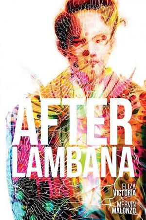 After Lambana by Mervin Malonzo, Eliza Victoria