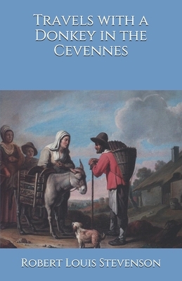 Travels with a Donkey in the Cevennes by Robert Louis Stevenson