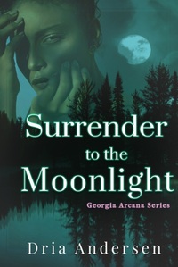 Surrender to the Moonlight by Dria Andersen