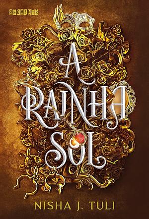 A Rainha Sol by Nisha J. Tuli